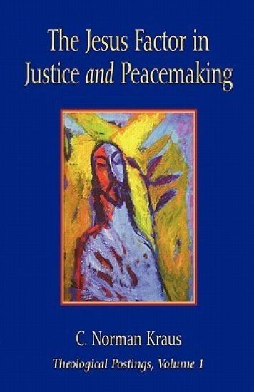 The Jesus Factor in Justice and Peacemaking