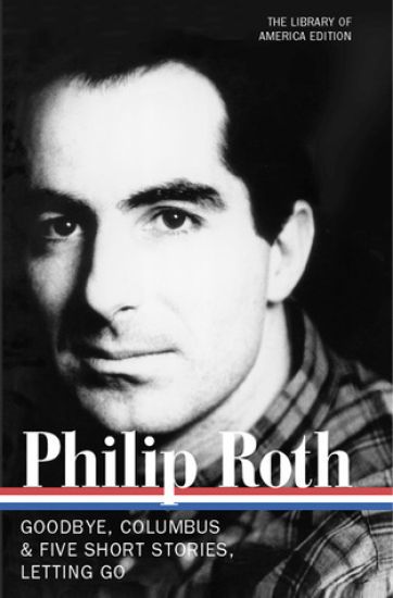 Philip Roth: Novels & Stories 1959-1962 (Loa #157): Goodbye, Columbus / Five Short Stories / Letting Go