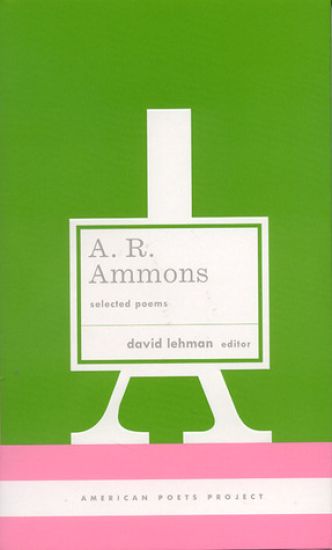 A. R. Ammons: Selected Poems: (American Poets Project #20)