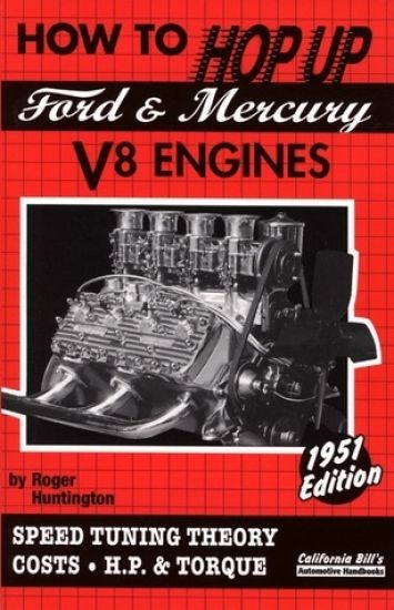 How to Hop Up Ford & Mercury V8 Engines:: Speed Tuning Theory, Costs, H.P. & Torque