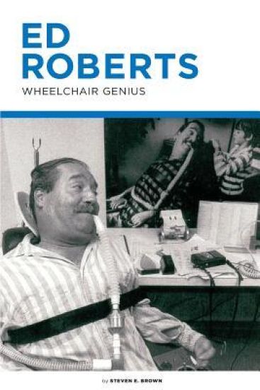 Ed Roberts: Wheelchair Genius