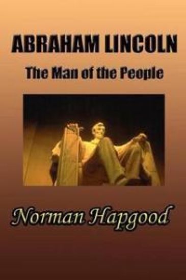 Abraham Lincoln, the Man of the People