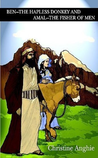 Ben - The Hapless Donkey and Amal - The Fisher of Men