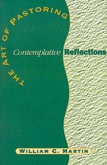The Art of Pastoring Contemplative Reflections