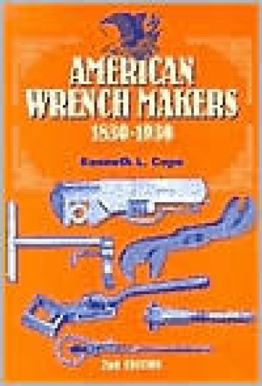 American Wrench Makers 1830-1930