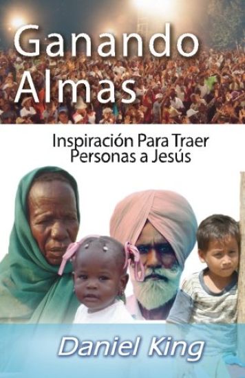 Ganando Almas: Inspiración Para Traer Personas a Cristo Jesús