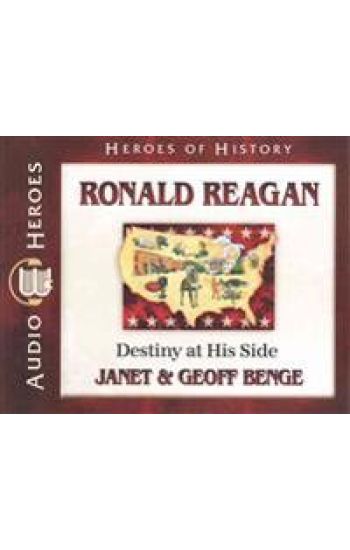 Ronald Reagan: Destiny at His Side