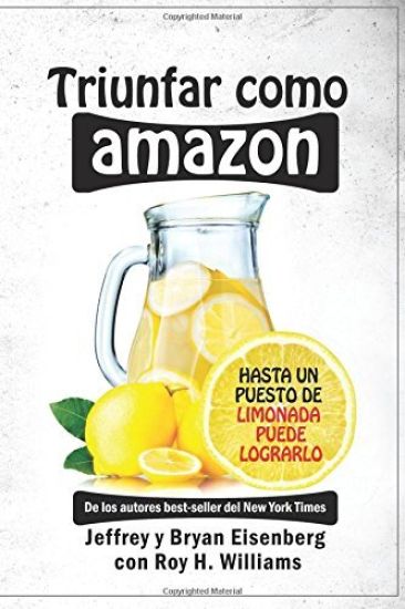 Triunfar como Amazon: Hasta un puesto de limonada puede lograrlo