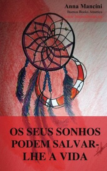Os Seus Sonhos Podem Salvar-lhe a Vida: Como e porque os seus sonhos podem alertar de todos os perigos: sismos, maremotos, tornados, tempestades, desl
