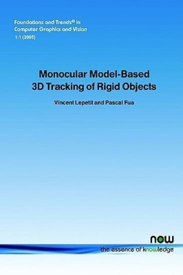 Monocular Model-Based 3D Tracking of Rigid Objects
