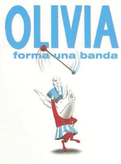 Olivia Forma una Banda = Olivia Forms a Band