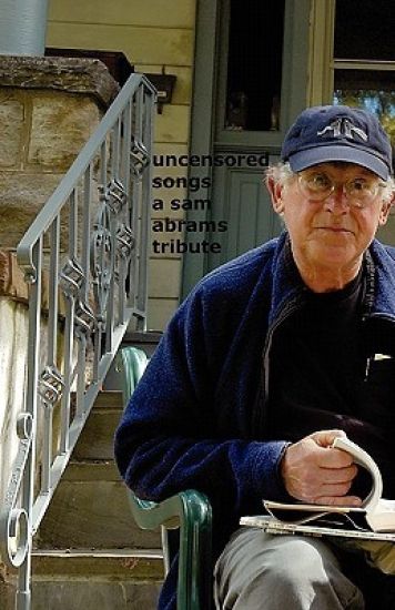Uncensored Songs: A tribute to Sam Abrams