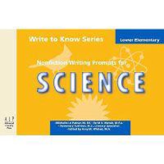 Write to Know: Nonfiction Writing Prompts for Lower Elementary Science