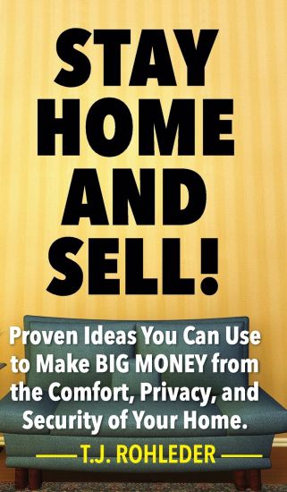 Stay Home and Sell!