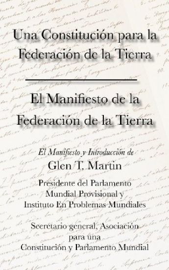 El Manifiesto de La Federation de La Tierra. Una Constituci N Para La Federaci N de La Tierra
