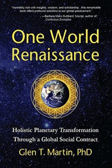 One World Renaissance: Holistic Planetary Transformation Through a Global Social Contract