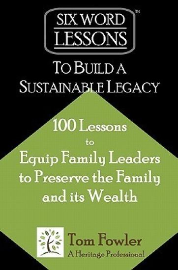 Six-Word Lessons To Build a Sustainable Legacy