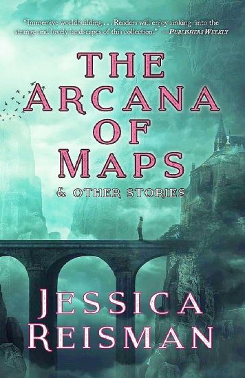 The Arcana of Maps and Other Stories