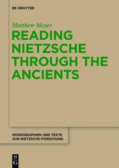 Reading Nietzsche through the Ancients