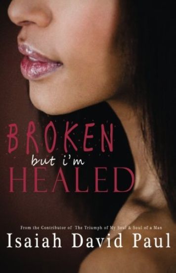 Broken But I'm Healed