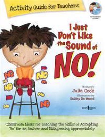 I Just Don't Like the Sound of No!  Activity Guide for Teachers