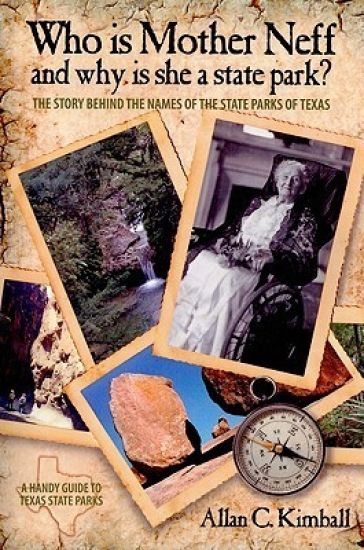 Who Is Mother Neff and Why Is She a Texas State Park?