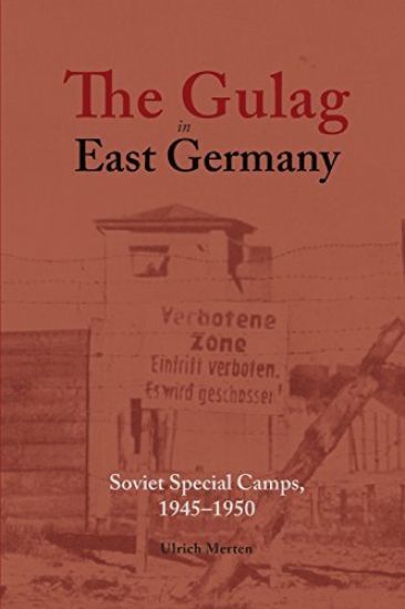 The Gulag in East Germany