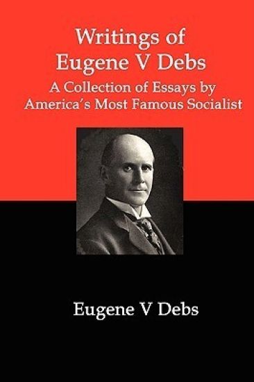 Writings of Eugene V Debs