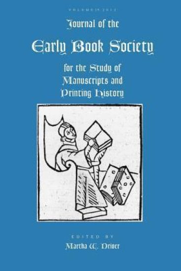 Journal of the Early Book Society Vol 15: For the Study of Manuscripts and Printing History