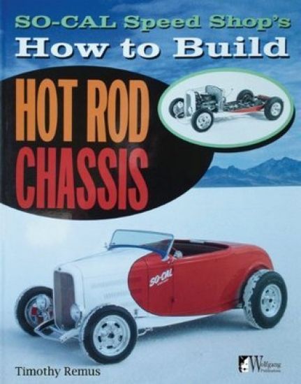 SO-CAL Speed Shop's How to Build Hot Rod Chassis