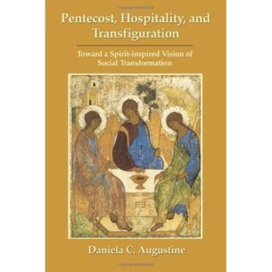 Pentecost, Hospitality, and Transfiguration: Toward a Spirit-inspired Vision of Social Transformation