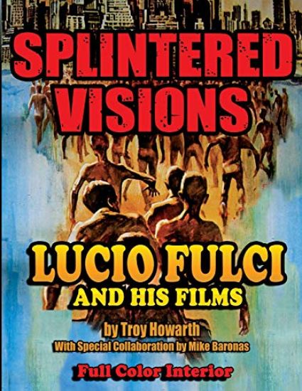 Splintered Visions Lucio Fulci and His Films