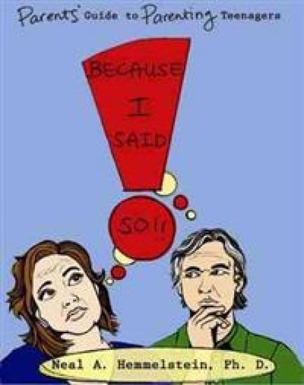 Because I Said So!! Parents' Guide to Parenting Teenagers