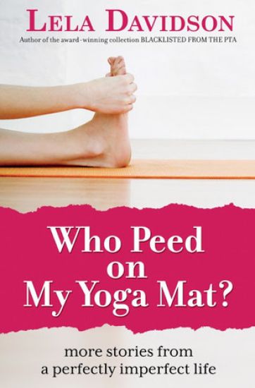 Who Peed on My Yoga Mat?