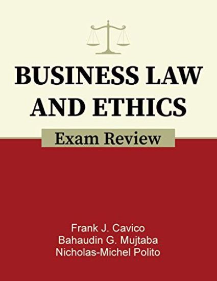 Business Law and Ethics Exam Review