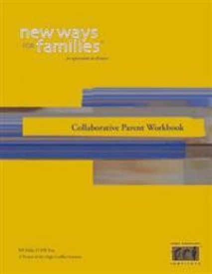 New Ways for Families Collaborative Parent Workbook
