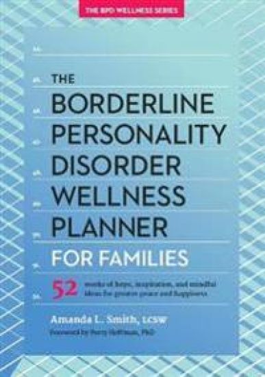 The Borderline Personality Disorder Wellness Planner for Families