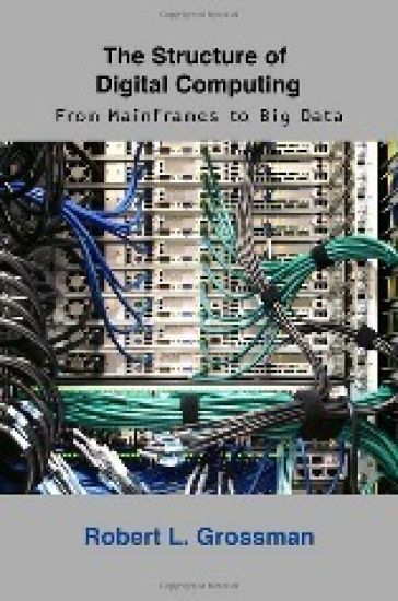 The Structure of Digital Computing: From Mainframes to Big Data