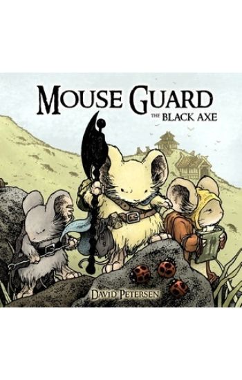 Mouse Guard Volume 3: The Black Axe