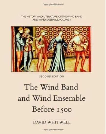 The History and Literature of the Wind Band and Wind Ensemble: The Wind Band and Wind Ensemble Before 1500