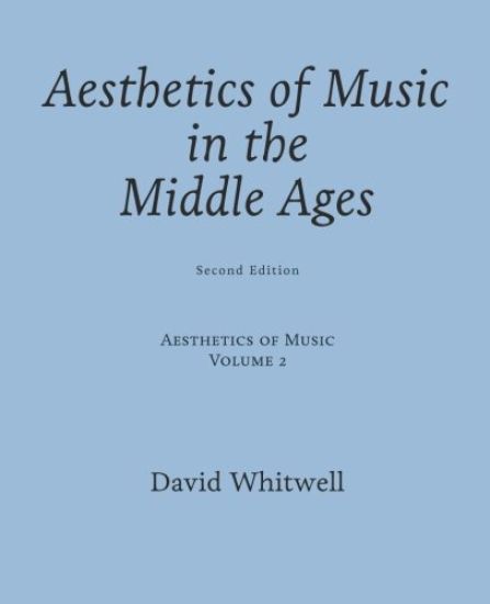 Aesthetics of Music: Aesthetics of Music in the Middle Ages