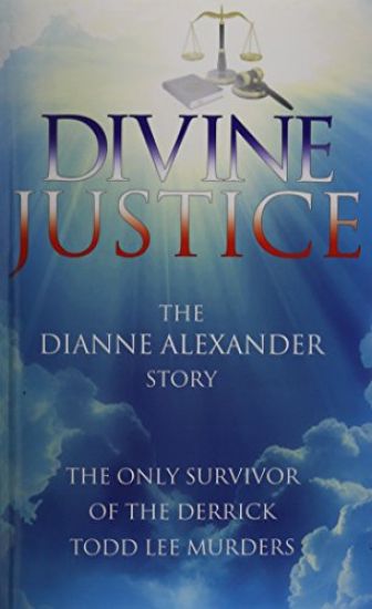 Divine Justice: The Dianne Alexander Story