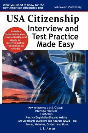USA Citizenship Interview and Test Practice Made Easy