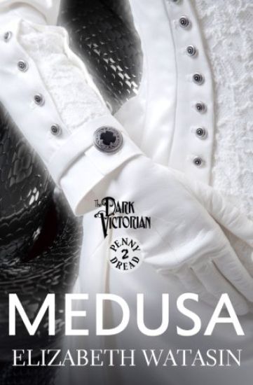 Medusa: A Dark Victorian Penny Dread Vol 2
