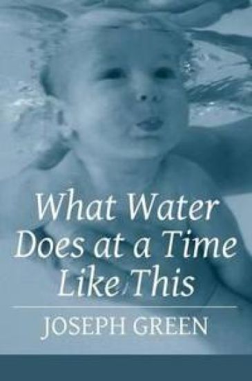 What Water Does at a Time Like This