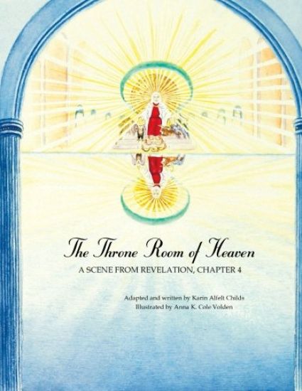 The Throne Room of Heaven: A Scene From Revelation, Chapter 4