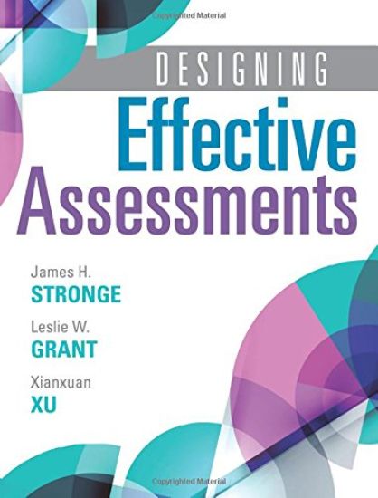 Designing Effective Assessments: Accurately Measure Students' Mastery of 21st Century Skills (Learn How Teachers Can Better Incorporate Grading Into t