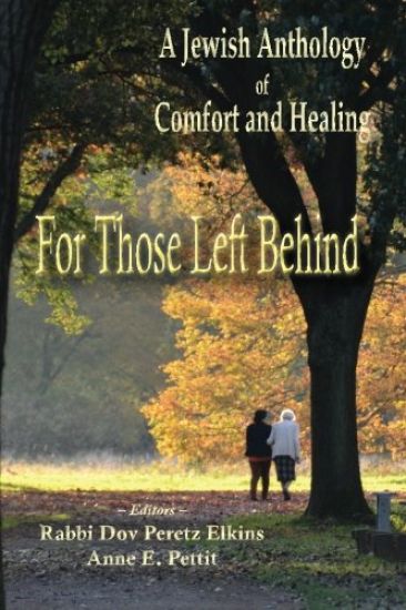 For Those Left Behind: A Jewish Anthology of Comfort and Healing