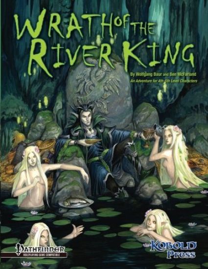 Wrath of the River King: A Pathfinder RPG Adventure for 4th-6th Level Characters