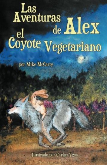 Las Aventuras de Alex el Coyote Vegetariano